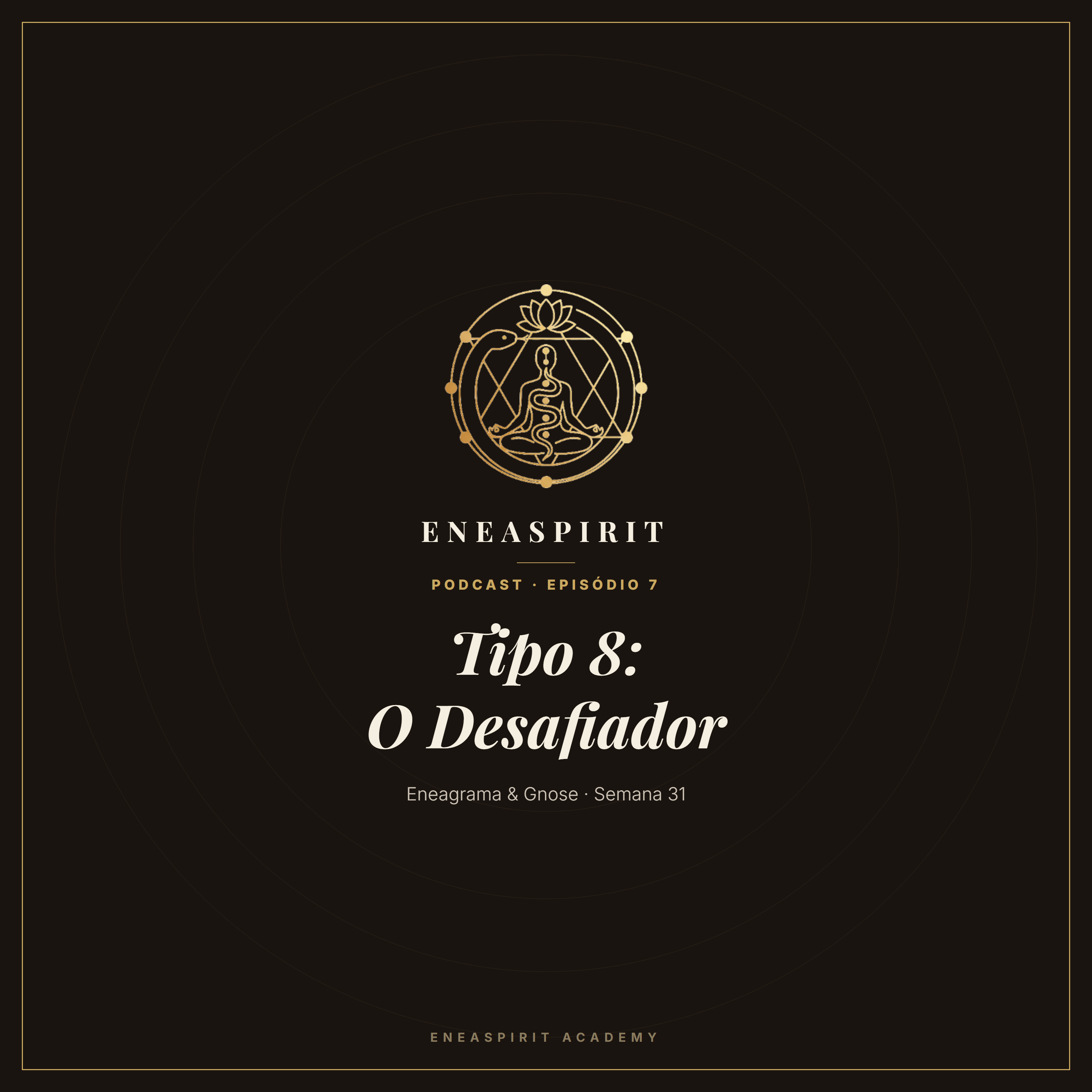 Tipo 8: O Desafiador | EneaSpirit Podcast episode artwork