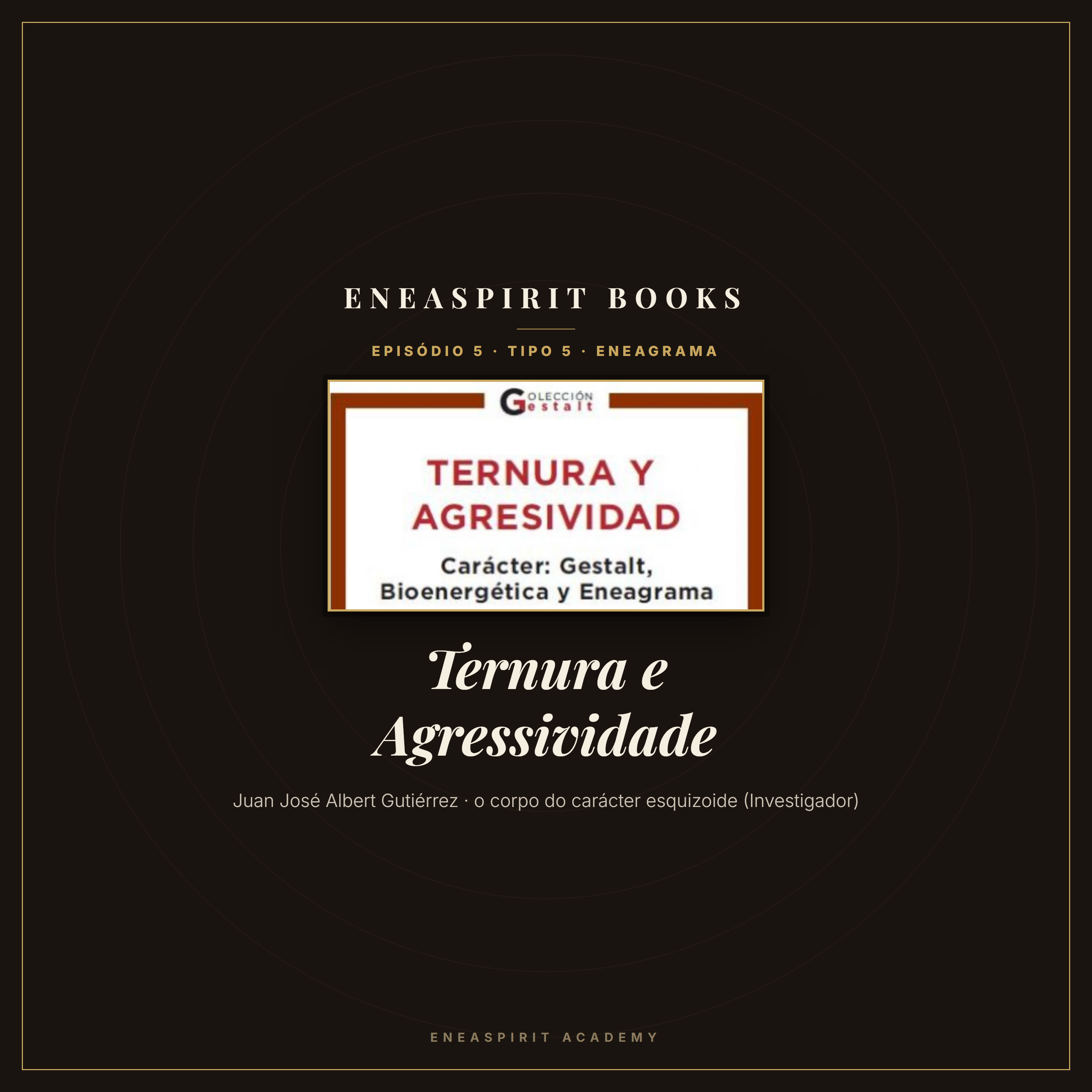 EneaSpirit BOOKS #4 â€” Ternura e Agressividade episode artwork